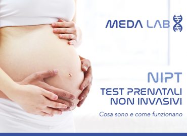 NIPT - Test prenatali non invasivi: cosa sono e come funzionano